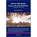 Out in the Dark: Poetry of the First World War in Context and with Basic Notes
