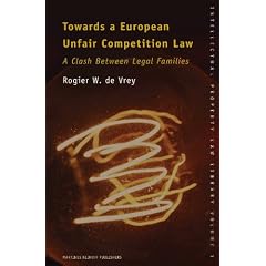 Towards a European Unfair Competition Law: A Clash Between Legal Families