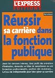 R�ussir sa carri�re dans la fonction publique