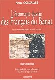 L\'étonnant destin des Français du Banat : L\'expérience réussie de la Roque-sur-Pernes (Vaucluse)