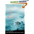 The Heart of the World: A Journey to Tibet's Lost Paradise