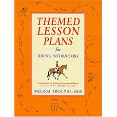Themed Lesson Plans for Riding Instructors: A Handbook for Teaching Recreational Riders