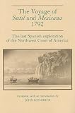 Voyage of Sutil and Mexicana 1792: The Last Spanish Exploration of the Northwest Coast of America (Spain in the West)