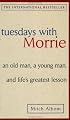 Tuesdays with Morrie