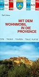 Mit dem Wohnmobil in die Provence - Ralf Greus