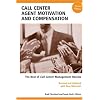Call Center Agent Motivation and Compensation: The Best of Call Center Management Review, Second Edition