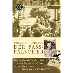 Der Passf�lscher: Die unglaubliche Geschichte eines jungen Grafikers, der im Untergrund gegen die Nazis k�mpfte