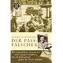 Der Passf�lscher: Die unglaubliche Geschichte eines jungen Grafikers, der im Untergrund gegen die Nazis k�mpfte