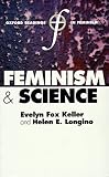 Feminism and Science (Oxford Readings in Feminism)