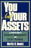 View Book 'You and Your Assets: A Practical Guide to Financial Management and Estate Planning'
