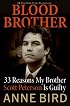Blood Brother: 33 Reasons My Brother Scott Peterson Is Guilty