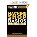 Audel Machine Shop Basics