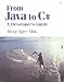From Java to C#: A Java Developers Guide - Dive into the .NET World by Leveraging Your Java Knowledge