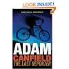 Adam Canfield: The Last Reporter (Adam Canfield of the Slash)