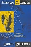 Image and Logic: Material Culture of Microphysics