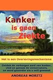 Kanker is geen Ziekte (Dutch Edition)