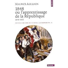 Nouvelle histoire de la France contemporaine. Tome 8, 1848 ou l'apprentissage de la R�publique 1848-1852