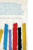 Scenes from Every Land; A Collection of 250 Illustrations from the National Geographic Magazine, Picturing the People, Natural Phenomena, and Animal L