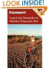 Frommer's Cape Cod, Nantucket & Martha's Vineyard 2004