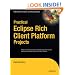 Practical Eclipse Rich Client Platform Projects (Practical Projects)