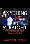 Anything but Straight: Unmasking the Scandals and Lies Behind the Ex-Gay Myth