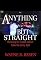 Anything but Straight: Unmasking the Scandals and Lies Behind the Ex-Gay Myth