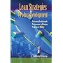 Lean Strategies for Product Development: Achieving Breakthrough Performance in Bringing Products to Market
