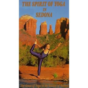 Spirit of Yoga in Sedona: The Grace of Yoga in the Beauty of Nature [VHS]