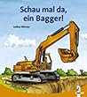 Schau mal da, ein Bagger!
