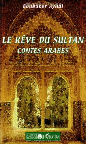 L'Harmattan Reve du Sultan Contes Arabes