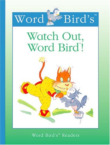 Word Birds Watch Out, Word Bird! (New Word Bird Library)