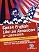 Book Speak English Like an American for Native Chinese Speakers: Learn the Idioms & Expressions You Need to Sound Like a Native!