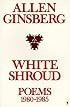 White Shroud: Poems 1980-1985