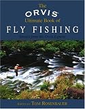 The Orvis Ultimate Book of Fly Fishing: Secrets from the Orvis Experts (Orvis)