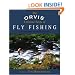 The Orvis Ultimate Book of Fly Fishing: Secrets from the Orvis Experts