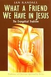 What a friend we have in Jesus : the evangelical tradition