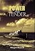 Power and Tender Power and Tender