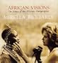 African Visions: The Diary of an African Photographer