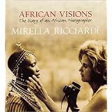 African Visions: The Diary of an African Photographer
