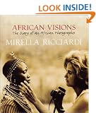 African Visions: The Diary of an African Photographer