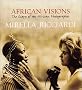 African Visions: The Diary of an African Photographer
