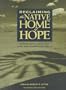 Reclaiming The Native Home Of Hope
