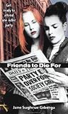 Friends to Die for (Novel)