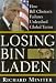 cover of Losing Bin Laden: How Bill Clinton's Failures Unleashed Global Terror