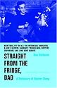 Straight from the Fridge, Dad: A Dictionary of Hipster Slang
