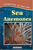 Sea Anemones (Creatures of the Sea)