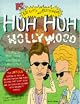 Huh Huh for Hollywood Mtvs Beavis and Butthead