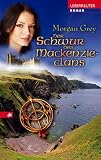 Der Schwur des Mackenzie-Clans - Morgan Grey