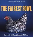 The Fairest Fowl: Portraits of Championship Chickens