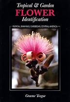 Tropical & Garden Flower Identification: Florida, Bahamas, Caribbean, Central America